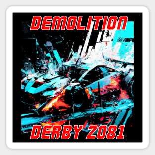 Demolition Derby 2081 Magnet